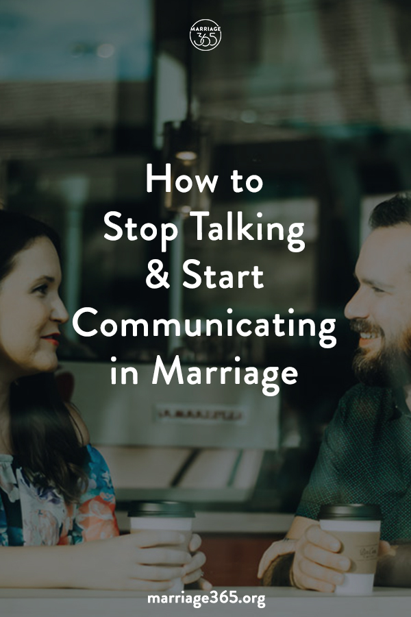 marriage365-stop-talking-start-communicating.jpg