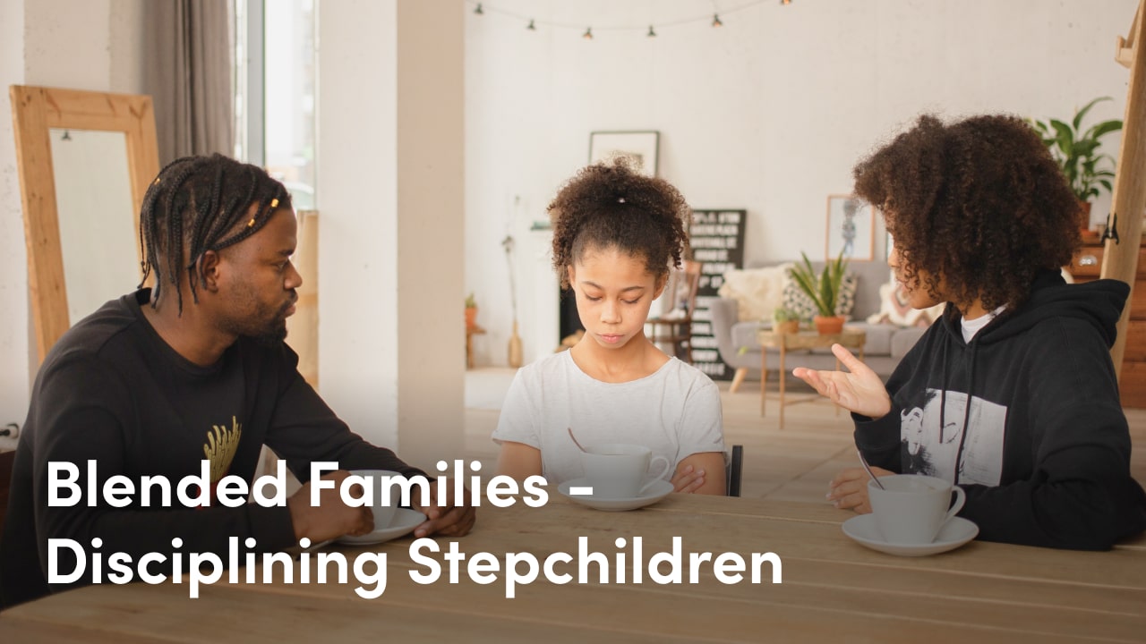 blended families - disciplining stepchildren
