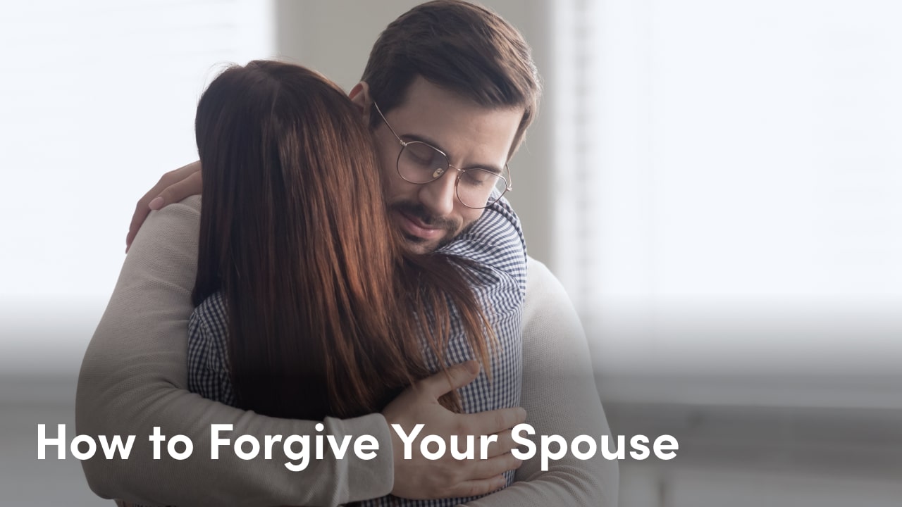 how to forgive your spouse