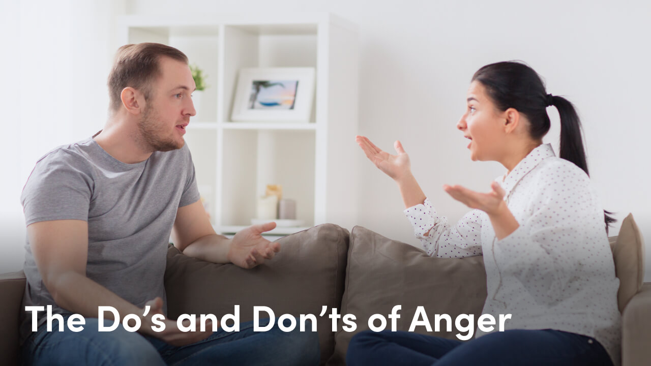 the dos and don'ts of anger