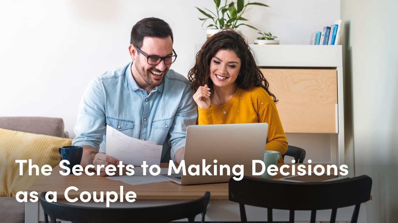 the secrets to making decisions as a couple